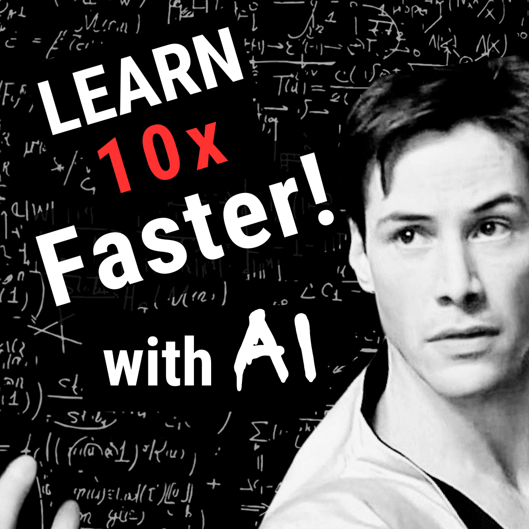 Cover Image for HOW TO LEARN ANYTHING 10X FASTER – with AI